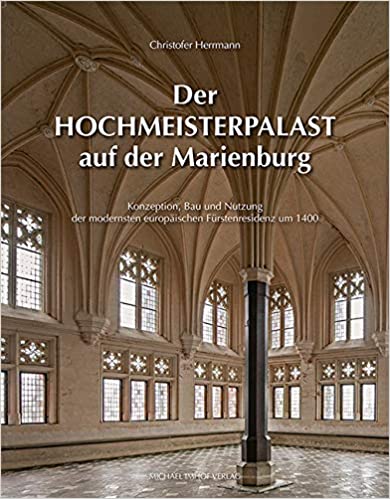 Christofer Herrmann: Der Hochmeisterpalast der Marienburg thumbnail