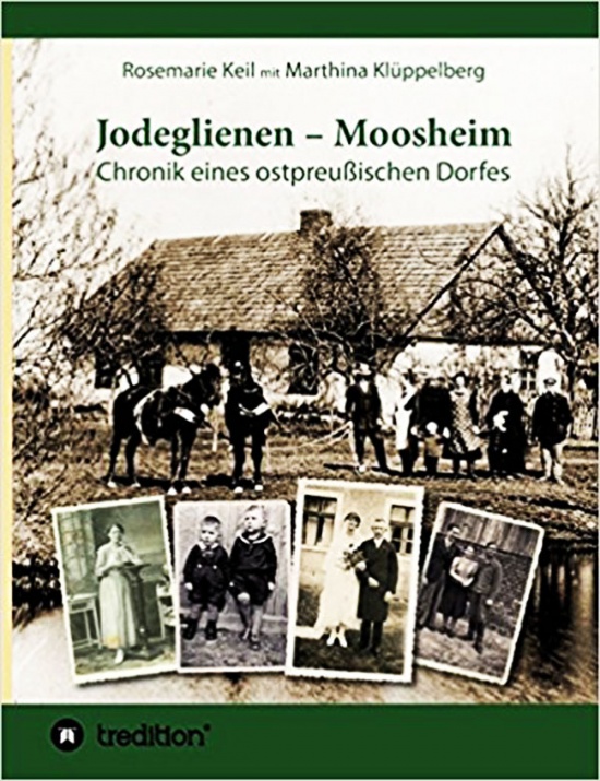 Neuerscheinung: Jodeglienen/Moosheim  Chronik eines ostpreußischen Dorfes thumbnail