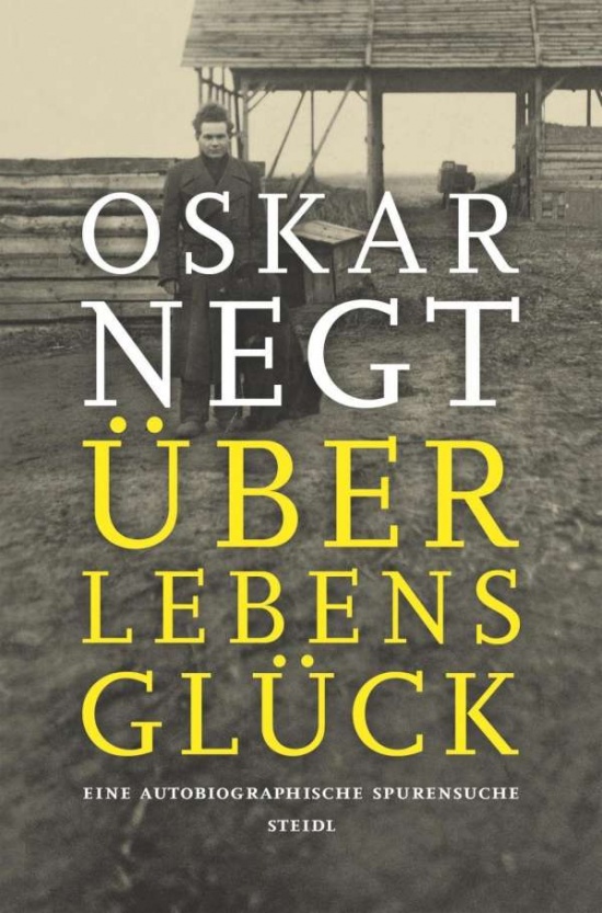 Literatur: Oskar Negt Überlebensglück thumbnail