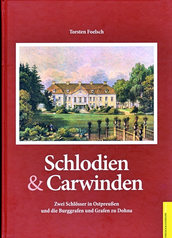 Literatur: Schlodien & Carwinden – Zwei Schlösser in Ostpreußen und die Burggrafen und Grafen zu Dohna thumbnail