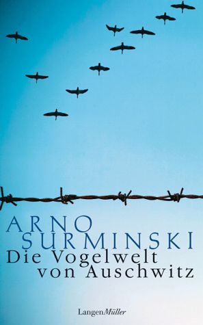Arno Surminski: DIE VOGELWELT VON AUSCHWITZ thumbnail